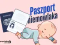Paszport dla dziecka i niemowlaka, gotowy na podróż.