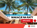 Rajskie wakacje na raty czekają! Luksusowy basen, palmy i biały piasek. Sprawdź ofertę.