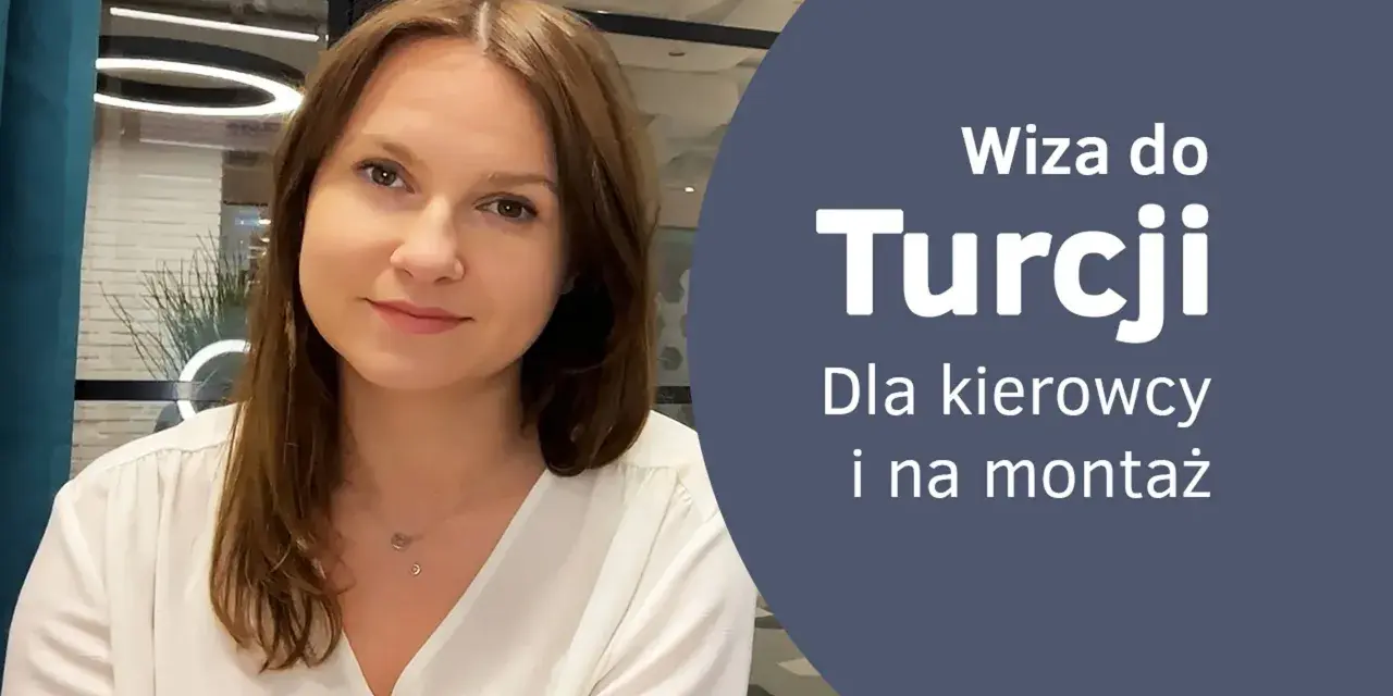 Kobieta z uśmiechem na twarzy, obok tekst: "Wiza do Turcji. Dla kierowcy i na montaż".