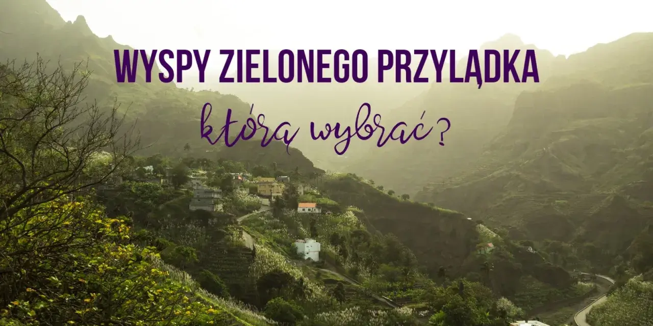 Wyspy Zielonego Przylądka, gdzie leżą? Malowniczy krajobraz górski z wioską na zboczu, porośnięty bujną zielenią.