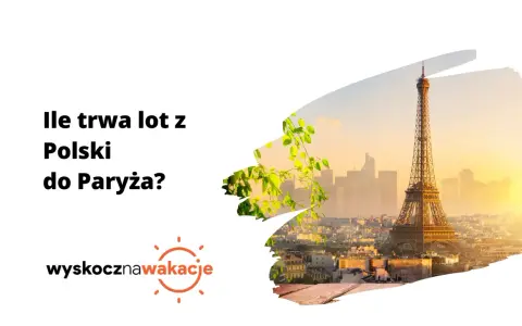 Ile trwa lot do Francji? Poznaj zaskakujące różnice czasowe