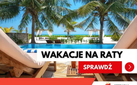 Rajskie wakacje na raty czekają! Luksusowy basen, palmy i biały piasek. Sprawdź ofertę.