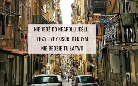 Czy w Neapolu jest bezpiecznie? Odkryj zagrożenia dla turystów