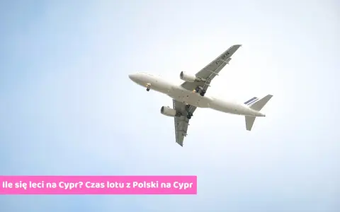 Ile trwa lot na Cypr z Wrocławia? Sprawdź czas przelotu i więcej